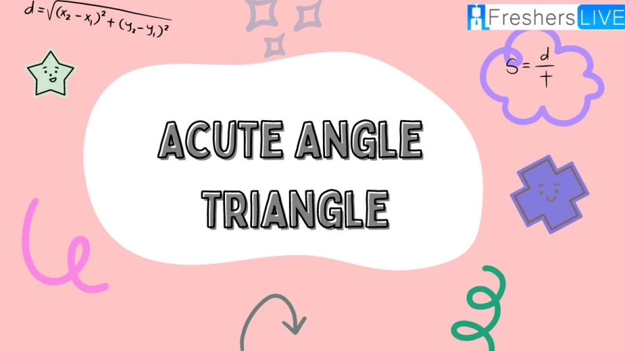Learn everything about the Acute Angle Triangles and know their properties, applications, and how they differ from other types of triangles and step into the realm of geometry and sharpen your understanding with our insightful articles.