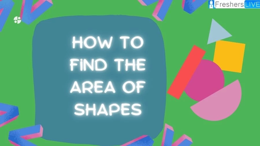 Here guide on How to Find the Area of Shapes. From basic polygons to complex geometries, master the art of calculating areas effortlessly and elevate your math skills today.
