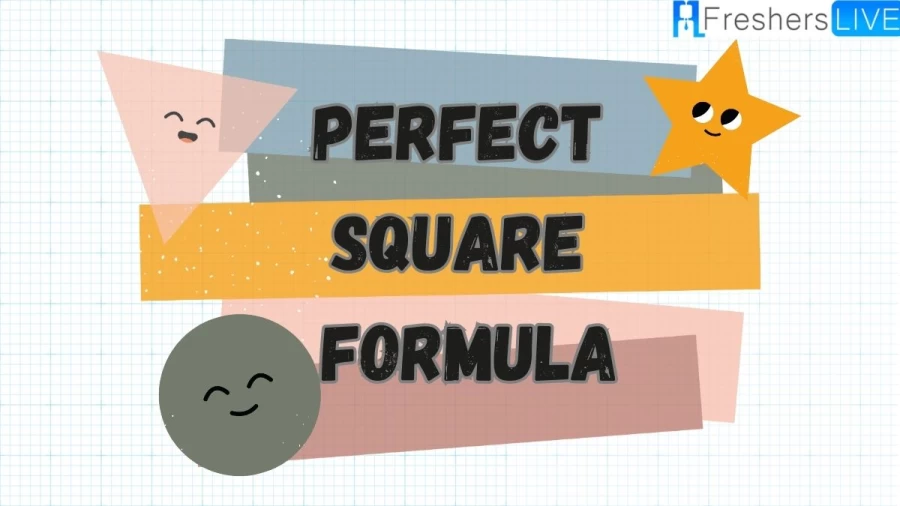 Discover the Perfect Square Formula - A comprehensive guide to calculating perfect squares effortlessly and Learn the simple steps to find perfect squares of any number!"