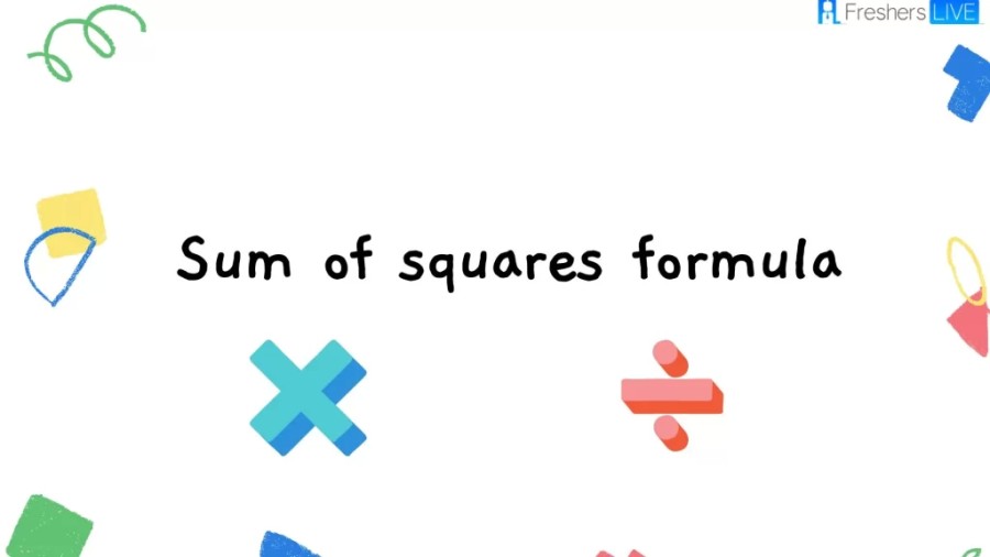 Sum of Squares Formula is a widely discussed topic in maths. Even maths geeks find is quite tricky to answer to Sum of Squares Formula. Swipe down to know more about Sum of Squares Formula.