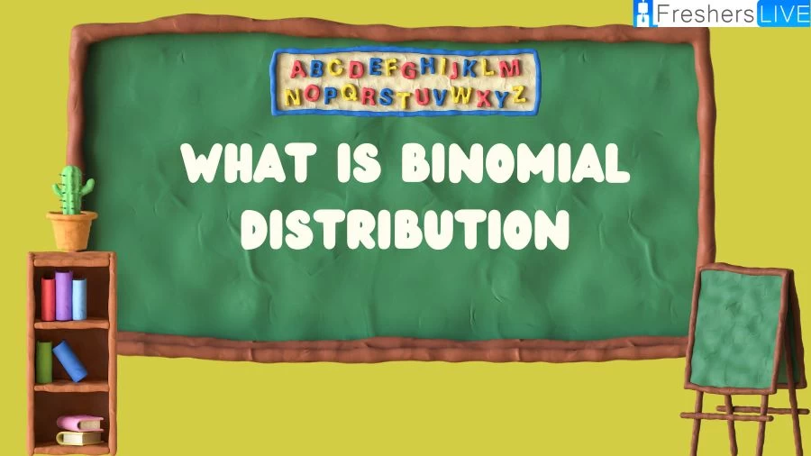 What Is Binomial Distribution? Learn about  basics of binomial distribution, a statistical concept used to model the probability of success or failure in a fixed number of independent trials.