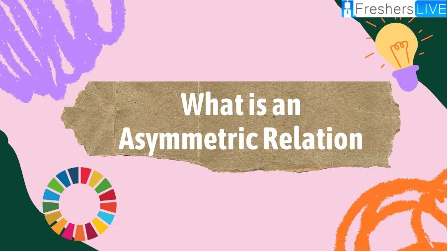 What is Asymmetric Relation? Explore the concept of asymmetric relations in mathematics: what they are, how they work, and real-world examples.