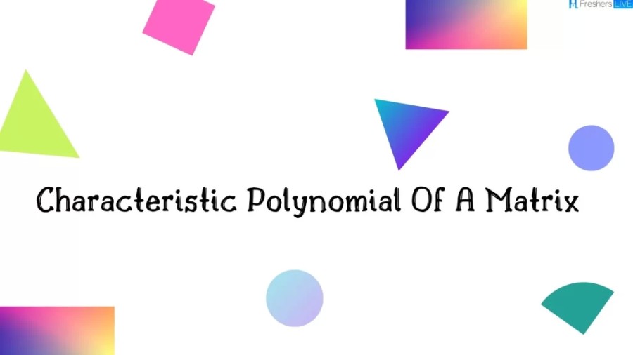 The Characteristic Polynomial Of A Matrix is a very important concept in linear algebra, as it provides a way to find the eigenvalues of a matrix. The Characteristic Polynomial Of A Matrix is obtained by taking the determinant of the matrix minus λ times the identity matrix, where λ is an arbitrary scalar. The roots of the Characteristic Polynomial Of A Matrix are the eigenvalues of the matrix, and they can be used to find the eigenvectors of the matrix.
