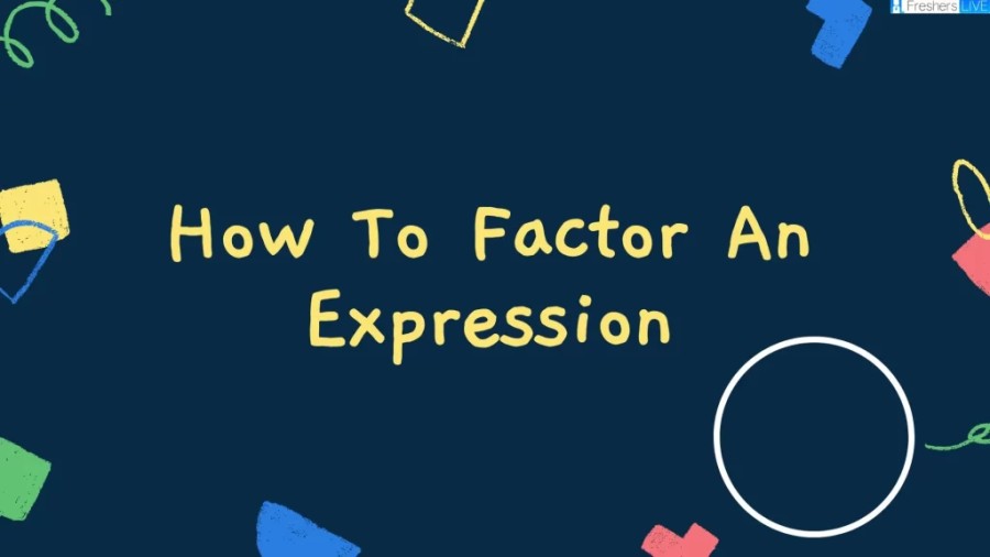 How To Factor An Expression is an essential skill in algebra that involves breaking down a given expression into simpler factors. This is important for solving equations, simplifying complex expressions, and finding the roots of polynomials. There are various techniques for How To Factor An Expression, depending on the structure of the expression. The process of How To Factor An Expression can take practice, but with time and effort, it becomes an important tool for solving a wide range of problems in algebra and beyond.