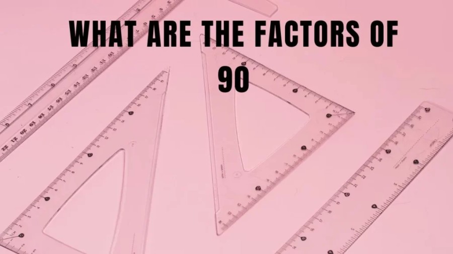 What Are The Factors Of 90 A common question in mathematics that asks for all the numbers that divide 90 without leaving a remainder is The Factors Of 90. What Are The Factors Of 90 can be useful in many different mathematical contexts. The factors of 90 can also help us understand the properties of the number 90. If you are searching for What Are The Factors Of 90, Read the content below.
