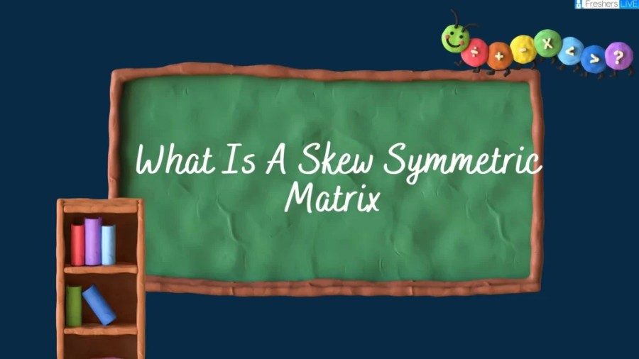 What Is A Skew Symmetric Matrix is a type of matrix in linear algebra that has certain special properties. What Is A Skew Symmetric Matrix is often denoted by the symbol -A, where A is a symmetric matrix. What Is A Skew Symmetric Matrix is an important concept in linear algebra and has many applications in fields such as physics, engineering, and computer science.