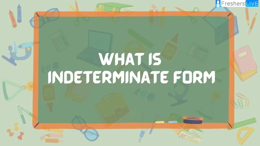 Explore the concept of indeterminate forms in mathematics and their significance. Uncover how they arise and impact limit calculations in this informative guide and Learn what they are, how they appear in mathematical equations, and gain insights into solving complex limits.