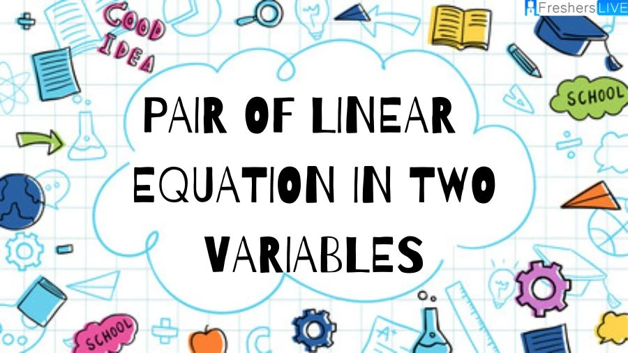 Explore the world of simultaneous equations with our Pair of Linear Equations in Two Variables guide. Understand the principles, solve problems, and master the art of balancing equations effortlessly.