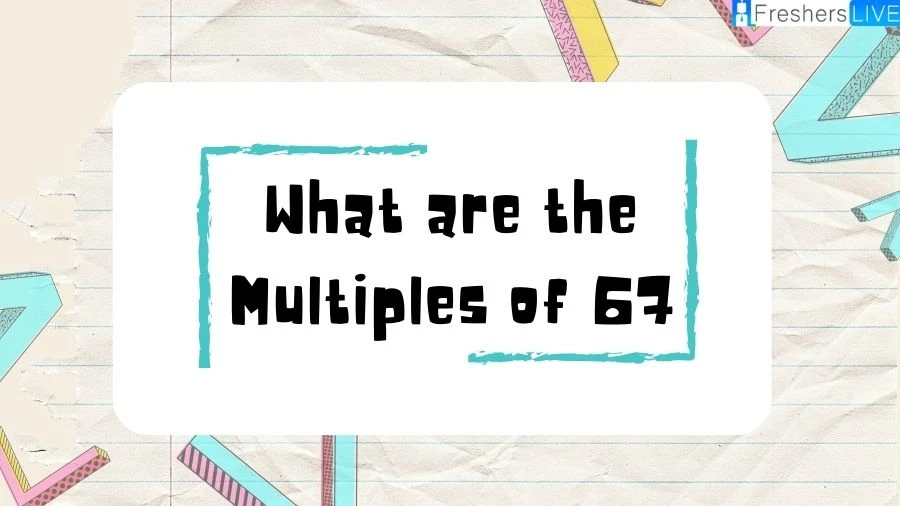 Curious about the multiples of 67? Our article provides a clear and concise overview, helping you navigate the world of multiples effortlessly. Uncover the significance and applications of this prime number in various contexts.