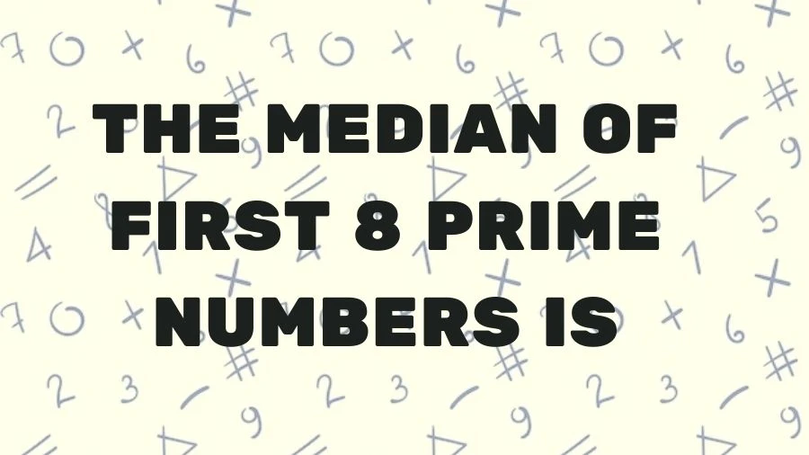 Let's explore the interesting world of prime numbers and find out the middle number when we arrange the first 8 primes. It's like solving a number puzzle!