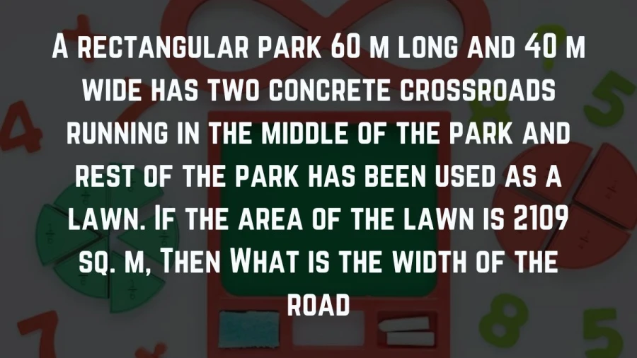 Find out how wide the concrete paths are in a rectangular park that's 60 meters long and 40 meters wide.