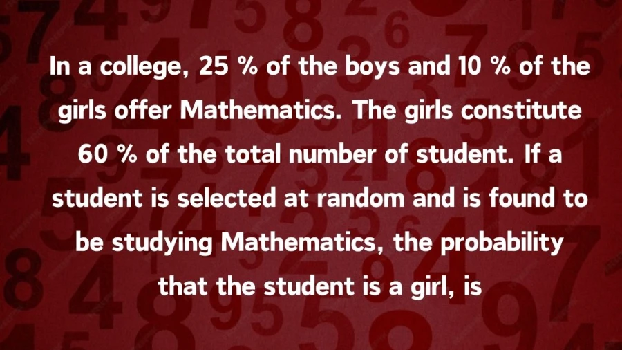 Explore the probability of a randomly selected college student being a girl studying Mathematics with this problem-solving scenario.