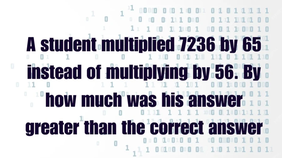 Learn the outcome of multiplying 7236 by 65 instead of the intended 56, and ascertain the excess amount in the derived answer relative to the correct product.