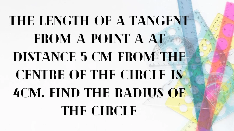 Learn to find the radius when the length of a tangent and the center of a circle is known.
